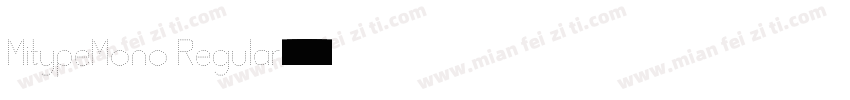 MitypeMono Regular字体转换